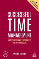 (ใหม่ล่าสุด) หนังสืออังกฤษ Successful Time Management : How to be Organized, Productive and Get Things Done (Creating Success) (6TH) [Paperback]