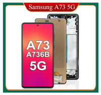 100% การทดสอบสำหรับจอแสดงผล LCD ขนาด5G ของ A73 Samsung Galaxy พร้อมดิจิไทเซอร์เทปกาวหน้าจอสัมผัส A73 5G A736 A736B จอแสดงผล A736B/DS