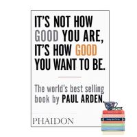 Then you will love Its Not How Good You Are, Its How Good You Want to Be [Paperback]