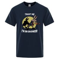 Trust Me Im An Engineer T Shirt For Men Pure Cotton Vintage T-Shirt Round Neck Engineering Tees Classic Man Clothes Oversized