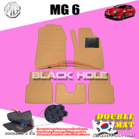 MG 6 Sedan ปี 2014 - 2017 พรมรถยนต์MG6 พรมเข้ารูปสองชั้นแบบรูรังผึ้ง Blackhole Double Mat (ชุดห้องโดยสาร)