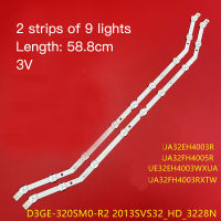 แถบไฟแบล็คไลท์ Led 2ชิ้น/เซ็ต32นิ้ว2013SVS32 LM41-00001R D3GE-320SM0 28N1ดัดหลอดไฟ9เส้น