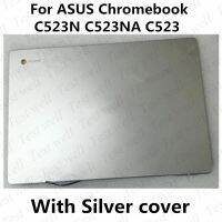 อุปกรณ์ประกอบเต็มรูปแบบขนาด15.6นิ้วของแท้พร้อม C523NA C523N โครมบุ๊กปลอกสำหรับ ASUS C523หน้าจอแสดงผลครึ่งบนอะไหล่หน้าจอ LCD