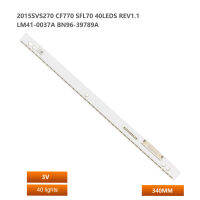 แถบไฟแบ็คไลท์ Led 1P สำหรับ Samsung ทีวีจอ LCD แบ็คไลท์แถบไฟ CF770 2015SVS270/LM41-0037A/BN96-39789A