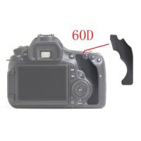 สำหรับแคนนอน60D ฝาหลังนิ้วหัวแม่มือยาง DSLR ส่วนซ่อมอะไหล่กล้องถ่ายรูป + เทป