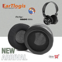 EarTlogis ใหม่มาถึงเปลี่ยนแผ่นรองหูฟังสำหรับ Grado SR80e SR80 e ชุดหูฟัง Earmuff Cover Cushions Sleeve Earpads-pangyh