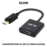 Glink GL036 Display Port TO HDMI สายแปลงสัญญาณคุณภาพดี ทนทาน