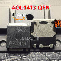 5Pcs/10Pcs AOL1413 QFN AON1413 AO1413 1413 ULtraSO-8 MOSFETใหม่เดิม