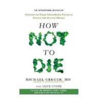 How Not to Die : Discover the Foods Scientifically Proven to Prevent and Reverse Disease [Original English Edition - พร้อมส่ง]