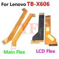 สําหรับ Lenovo TAB TB-X606F X606 X505F X605FC X705F M N J606F X306F X6C6 เมนบอร์ดเมนบอร์ดเชื่อมต่อจอแสดงผล LCD Flex Cable