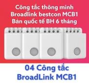 04 Công tắc thông minh Broadlink Bestcon MCB1 bản quốc tế BH 6 tháng