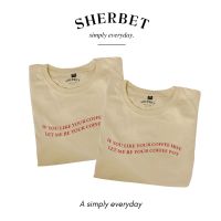 sherbettee|เสื้อยืดลาย let me be your coffee pot