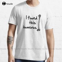 New I Found This Humerus T-Shirt Cotton Men Tee Shirt Oversized T Shirt Custom Aldult Teen Unisex Digital Printing Tee Shirt