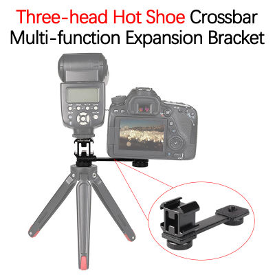 สามหัว Hot Shoe Crossbar Multi-Function Expansion cket Gimbal Stabilizer ภายนอกเติมแสงไมโครโฟนกล้องอุปกรณ์เสริม