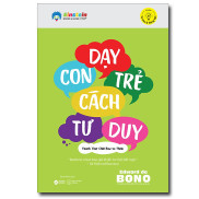 Sách - Dạy Con Trẻ Cách Tư Duy