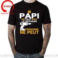 Si Papi Ne Peut Pas Le Rparer Personne Ne Peut Print T Shirt Men Short Sleeve O Neck Cool Design T-Shirt 2022 Summer Novelty Tee 【Size S-4XL-5XL-6XL】