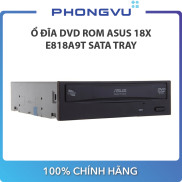 ổ đĩa DVD Rom Asus 18X E818A9T Sata Tray - Bảo hành 12 tháng