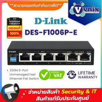 DES-F1006P-E D-Link 250M 6-Port Unmanaged Fast Ethernet PoE Switch By Vnix Group