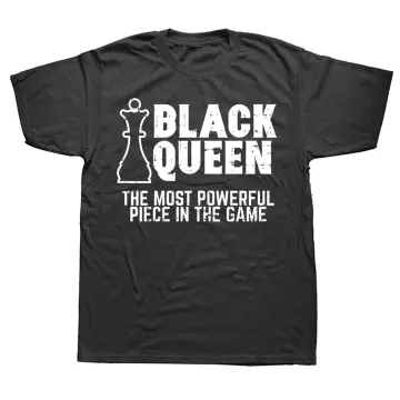 black queen the most powerful piece in the game funny chess T-Shirt