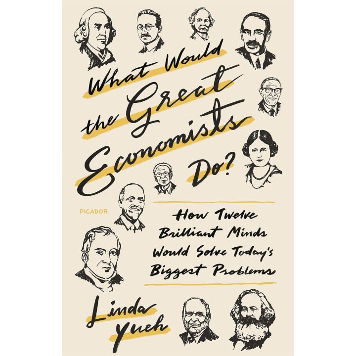 Good quality, great price What Would the Great Economists Do? : How Twelve Brilliant Minds Would Solve Todays Biggest Problems [Paperback]