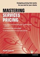 หนังสืออังกฤษใหม่ Mastering Services Pricing : Designing pricing that works for you and for your clients [Paperback]