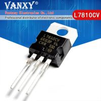 10PCS L7810CV TO220 L7810 TO-220 7810 LM7810 MC7810 7810CV new voltage regulator IC WATTY Electronics