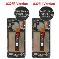 Tested Working For Samsung Galaxy A32 5G LCD Touch Screen Digitizer Assembly For Samsung A32 5G LCD SM A326B A326U LCD