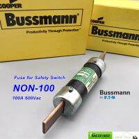 ฟิวส์สำหรับเซฟตี้สวิทช์ Bussmann NON-100 100A 250Vac Class K5 and H