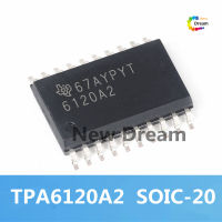 SOIC-20 TPA6120A2 1ชิ้นแบบดั้งเดิมใหม่ TPA6120A2DWPR วงจรรวมชิปพาวเวอร์แอมป์เครื่องเสียง1ชิ้น