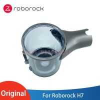 Roborock ดั้งเดิม H7ชิ้นส่วนอะไหล่มือถือเครื่องดูดฝุ่นไร้สายเหมาะสำหรับ Roborock H7ถ้วยกักฝุ่นและถังขยะ