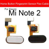 ลายนิ้วมือปุ่มโฮม Flex Cable สําหรับ Xiaomi Mi Note 2 Note2 เมนู Return Touch Sensor Flex Ribbon Repair Parts อะไหล่ซ่อม