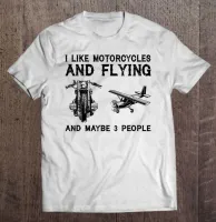 Like Motorcycles And Flying And Maybe 3 People Men Tshirts Sport T Shirt Tshirt Kawaii Shirts For Men