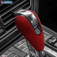 Ultrasuede Top Suede Wrap เกียร์ Shift Knob Trim สำหรับ Porsche Macan 95B Panamera 970 718 911 ster Cayman อุปกรณ์เสริม