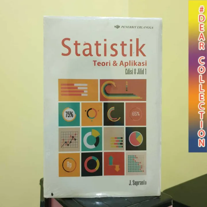 BUKU Statistik: Teori Dan Aplikasi (Jilid 1) (Edisi 8) Oleh J. Supranto ...