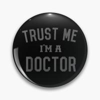 Trust Me I Am A Doctor Soft Button Pin Cute Clothes Decor Metal Gift Funny Lover Collar Hat Lapel Pin Cartoon Creative Badge