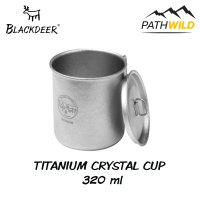 BLACKDEER YI TITANIUM CRYSTAL CUP 320 ml แก้วน้ำ แก้วไททาเนียม