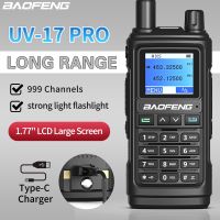 Baofeng UV-17 PRO 10W Walkie Talkie Type-C ที่ชาร์จคู่ไฟฉาย Portable16km ได้ไกล UV-5R วิทยุสองทางสำหรับ S