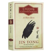 Jin YongตำนานของCondor Heroes-Originalรุ่นการเกิดของวีรบุรุษฮีโร่Born LegendsของCondor Heroes Hao Yuqingคำคลาสสิกศิลปะการต่อสู้นวนิยายภาษาอังกฤษรุ่นหนังสือภาษาอังกฤษ