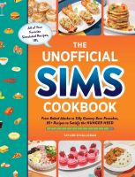 หนังสืออังกฤษใหม่ The Unofficial Sims Cookbook : From Baked Alaska to Silly Gummy Bear Pancakes, 85+ Recipes to Satisfy the Hunger Need (Unofficial Cookbook) [Hardcover]