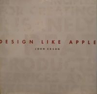 DESIGN LIKE APPLE : JOHN EDSON