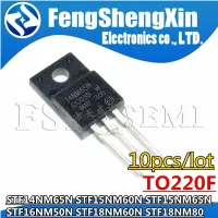 10PCS STF14NM65N STF15NM60N STF15NM65N STF16NM50N STF18NM60N STF18NM80 F14NM65N 15NM60N 15NM65N F16NM50N 18NM60N F18NM80 TO220F WATTY Electronics