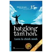 Fahasa - Hạt Giống Tâm Hồn - Tập 15 Luôn Là Chính Mình Tái Bản 2022