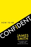 หนังสืออังกฤษใหม่ How to Be Confident : The New Book from the International Number 1 Bestselling Author [Paperback]