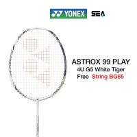 YONEX ไม้แบดมินตัน รุ่น ASTROX 99 PLAY (White Tiger) 4U/Head Heavy/Medium/28lbs สินค้าแท้ Yonex Thailand