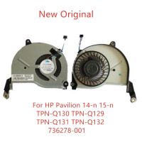 พัดลมระบายความร้อนแล็ปท็อป CPU สำหรับ HP Pavillion 14-N 15-N TPN-Q130ใหม่พัดลม TPN-Q132 TPN-Q131 TPN-Q129 736278-001 DC5V