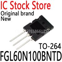 、‘】【’ 10PCS/LOT New And Original FGL60N100 60N100 G60N100BNTD G60N100 TO-264 FGL60N100BNTD