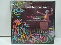 1LP Vinyl Records แผ่นเสียงไวนิล Switched-on Bolero   (H18E5)