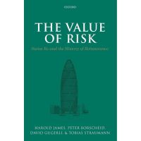 it is only to be understood. ! The Value of Risk : Swiss Re and the History of Reinsurance [Hardcover] หนังสืออังกฤษมือ1(ใหม่)พร้อมส่ง