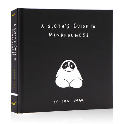 Sloth mindfulness Guide English original a sloth S Guide to mindfulness inspirational cartoon picture book philosophy of life positive energy meditation growth inspirational mind guide ton Mak Hardcover