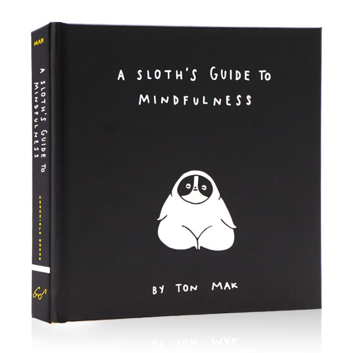 sloth-mindfulness-guide-english-original-a-sloth-s-guide-to-mindfulness-inspirational-cartoon-picture-book-philosophy-of-life-positive-energy-meditation-growth-inspirational-mind-guide-ton-mak-hardcov